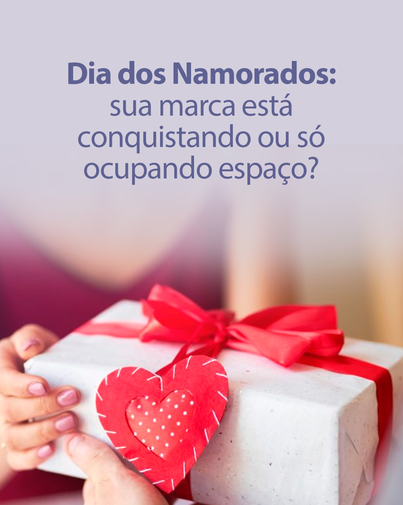 No Dia dos Namorados, o consumidor não busca apenas um produto. Ele procura s...